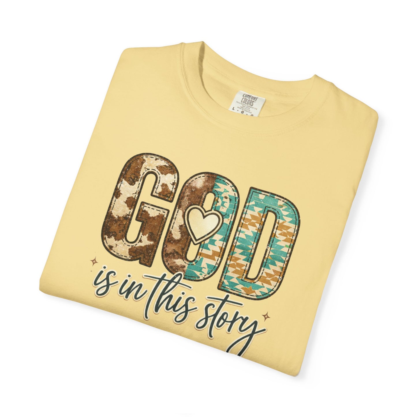God Is In This Story T-Shirt — Christian Faith Graphic Tee