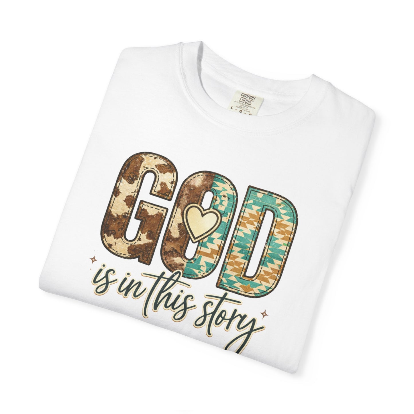 God Is In This Story T-Shirt — Christian Faith Graphic Tee