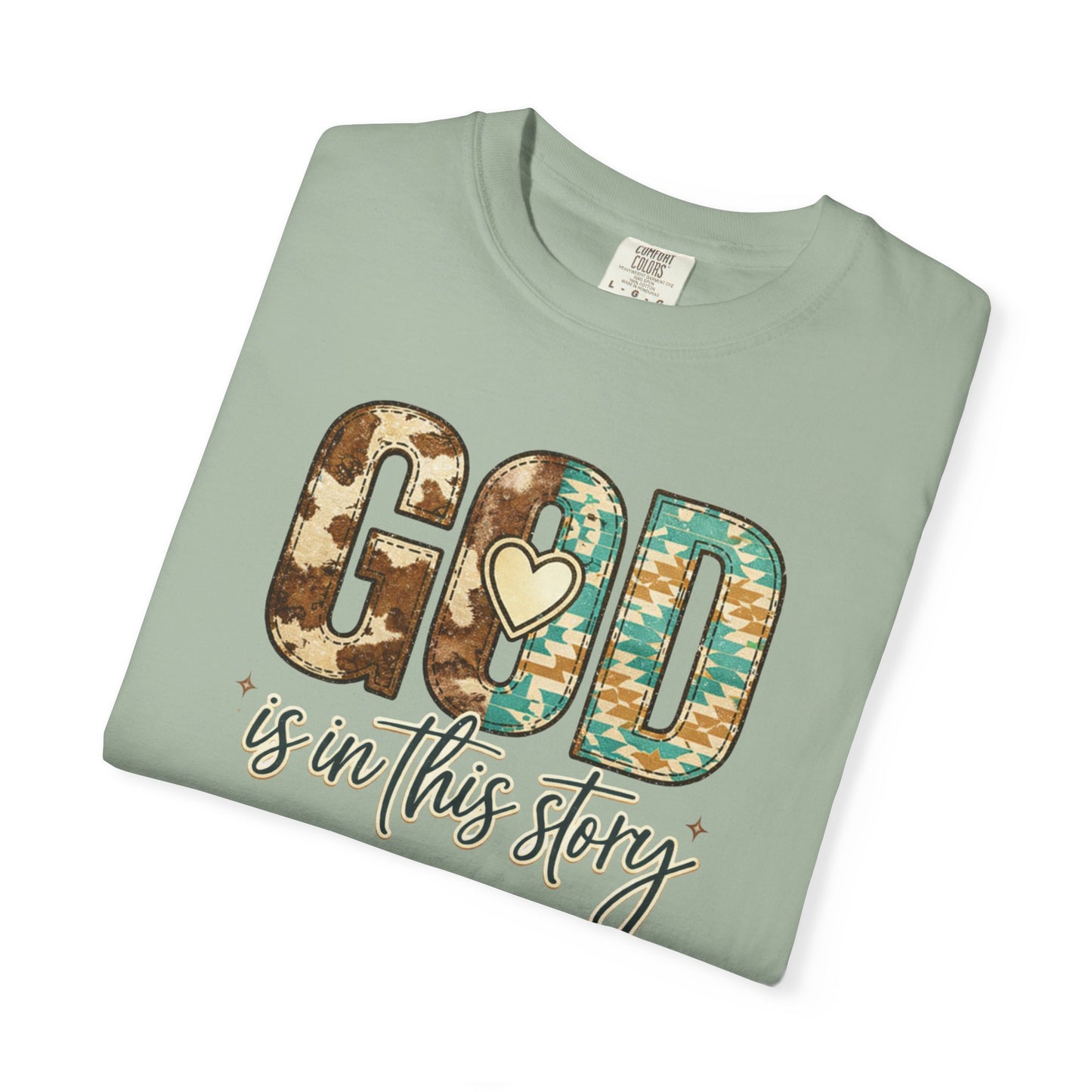 God Is In This Story T-Shirt — Christian Faith Graphic Tee