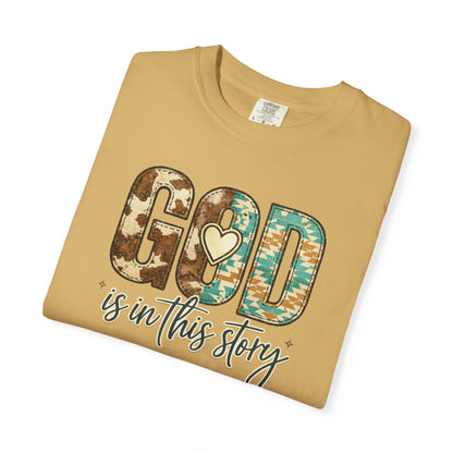 God Is In This Story T-Shirt — Christian Faith Graphic Tee