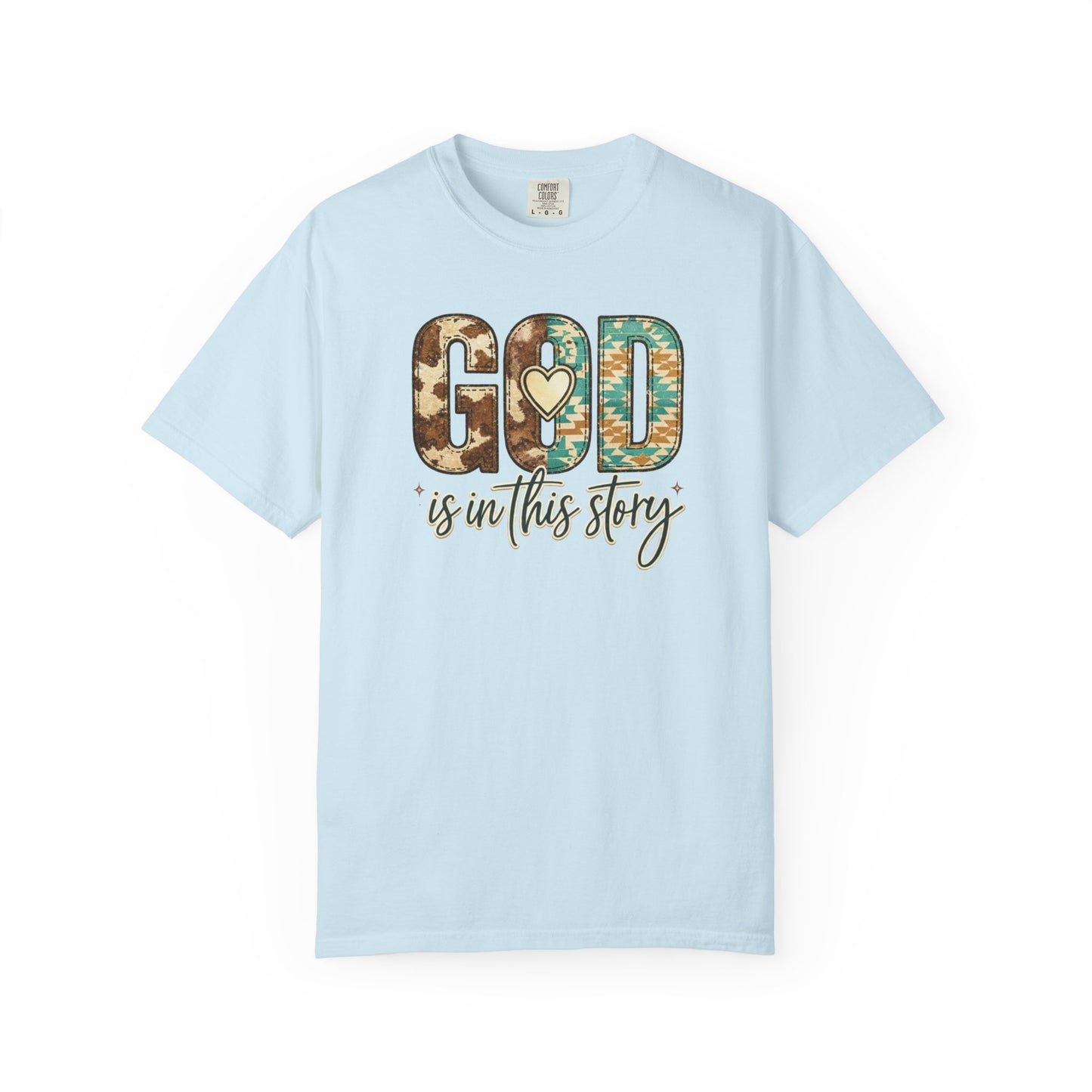 God Is In This Story T-Shirt — Christian Faith Graphic Tee