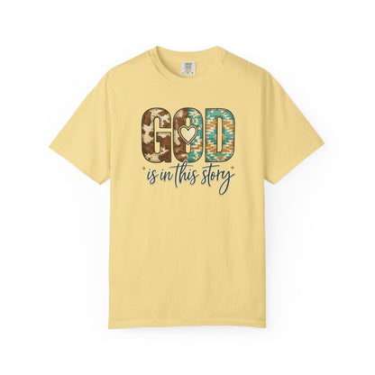God Is In This Story T-Shirt — Christian Faith Graphic Tee